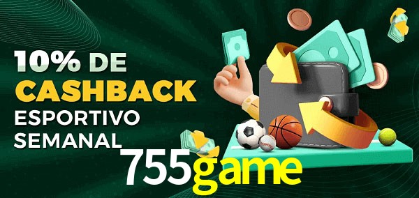 10% de bônus de cashback na 755game